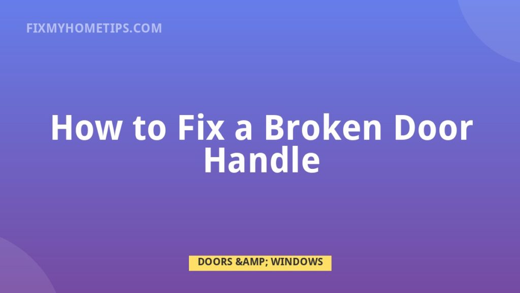 Broken door handle repair for loose stuck or spinning handle