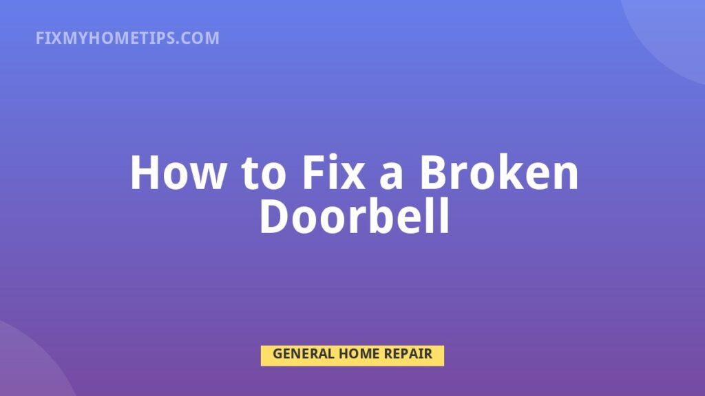 How to Fix a Broken Doorbell DIY home repair guide image