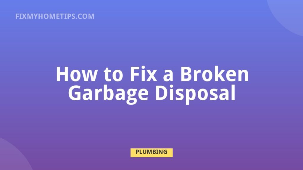 Broken garbage disposal repair for jammed humming or leaking disposer