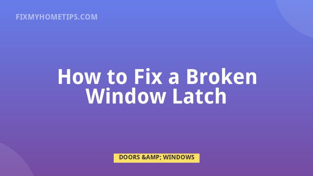 Broken window latch repair for stuck loose or misaligned window lock