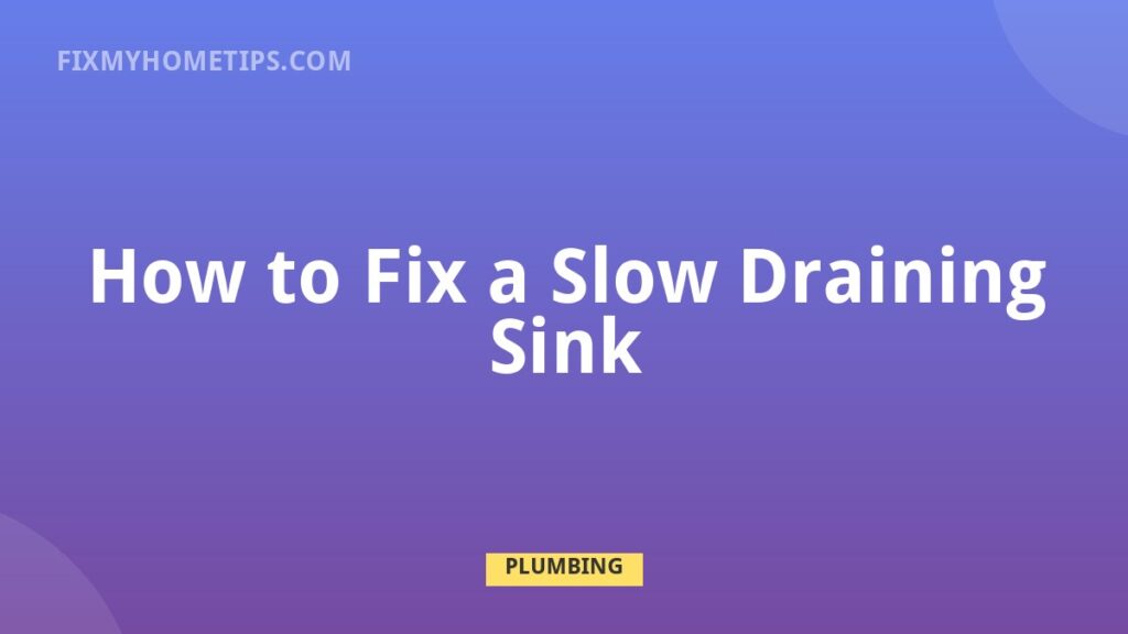 How to Fix a Slow Draining Sink DIY home repair guide image