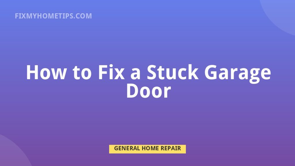 How to Fix a Stuck Garage Door DIY home repair guide image