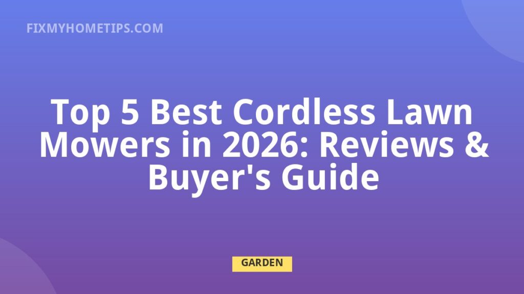 Top 5 Best Cordless Lawn Mowers in 2026: reviews and buyer guide DIY home repair guide image